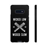 Wicked Low Wicked Slow Phone Case
